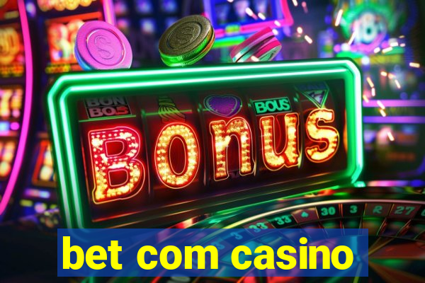 bet com casino