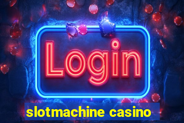 slotmachine casino