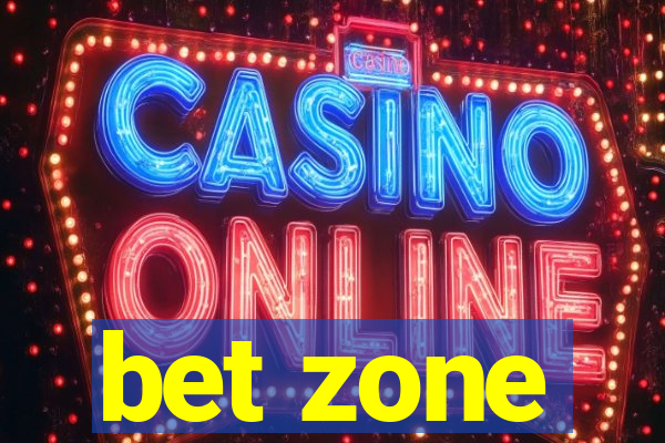 bet zone