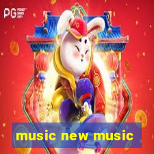 music new music