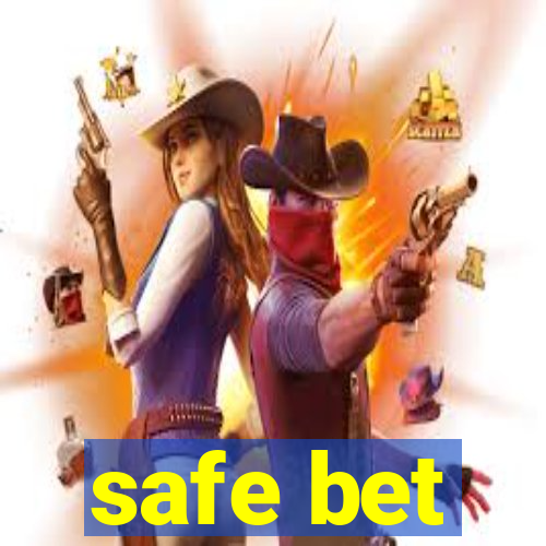 safe bet