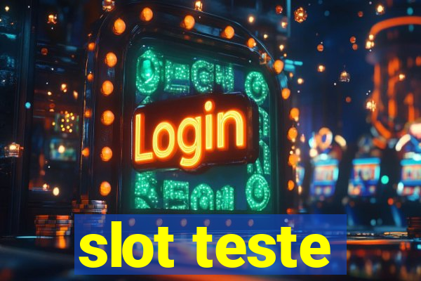 slot teste