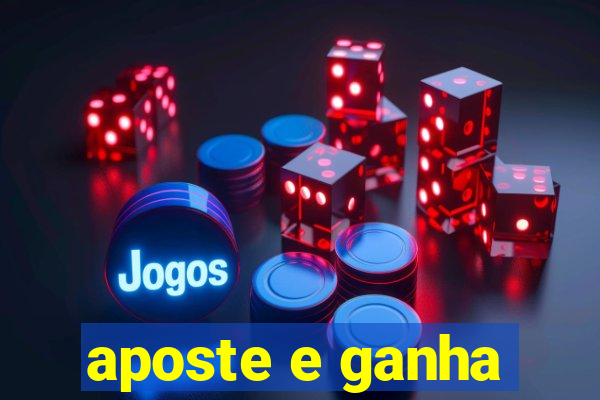 aposte e ganha