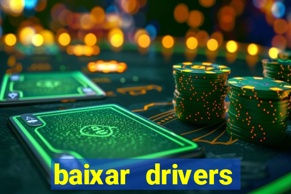 baixar drivers windows 7