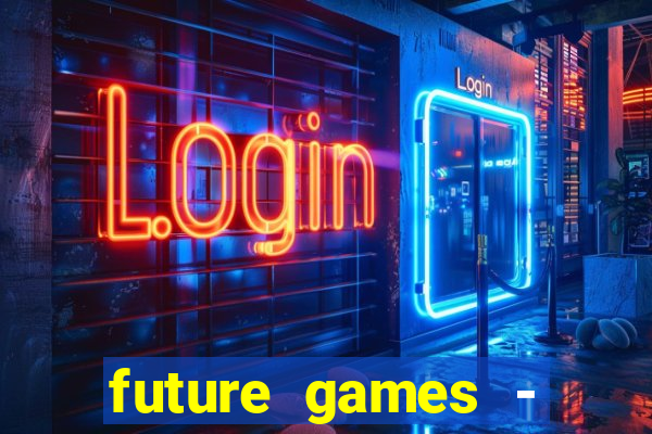 future games - ?????? ????