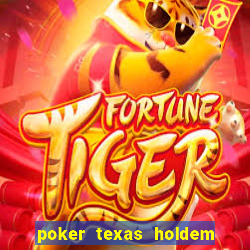 poker texas holdem como jogar