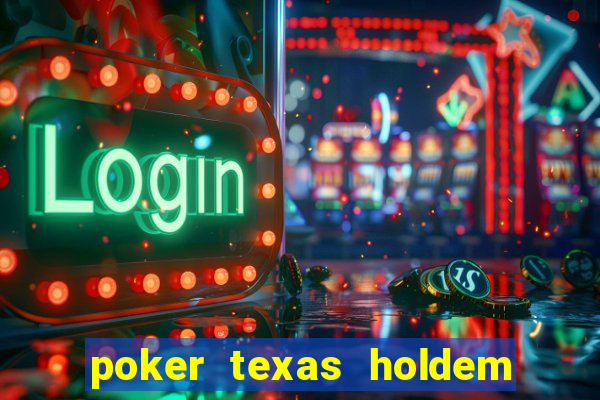 poker texas holdem como jogar