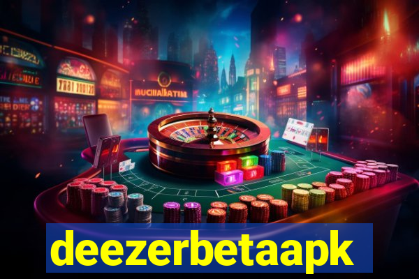 deezerbetaapk