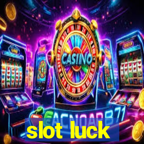 slot luck