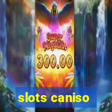 slots caniso