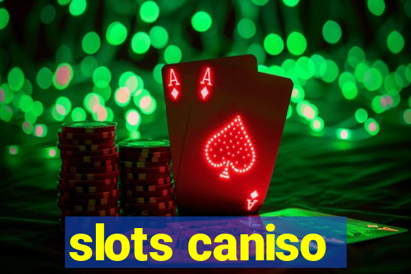 slots caniso