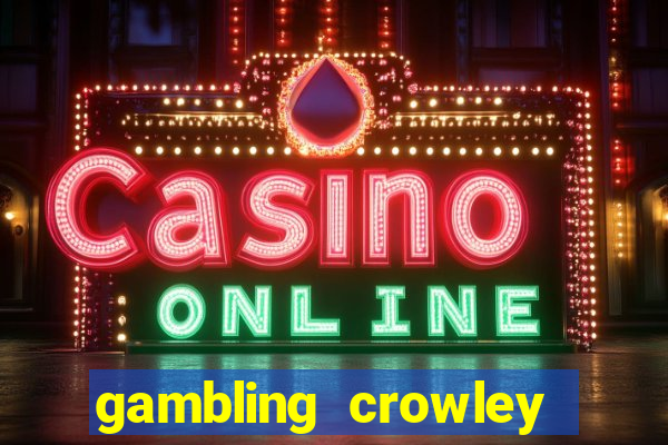 gambling crowley truck stop casino