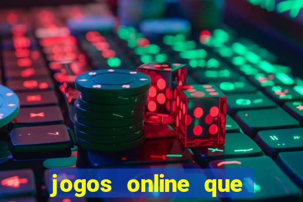 jogos online que da pra ganhar dinheiro