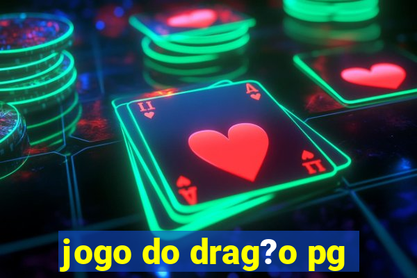 jogo do drag?o pg