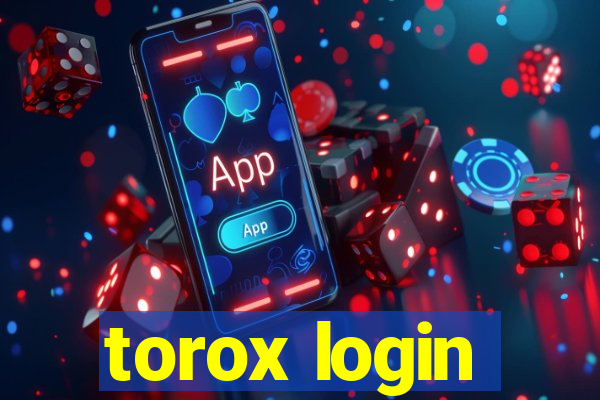 torox login