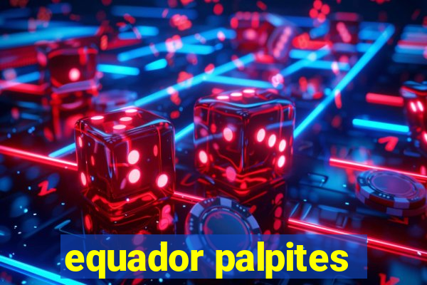 equador palpites