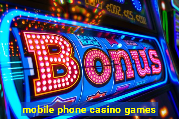 mobile phone casino games