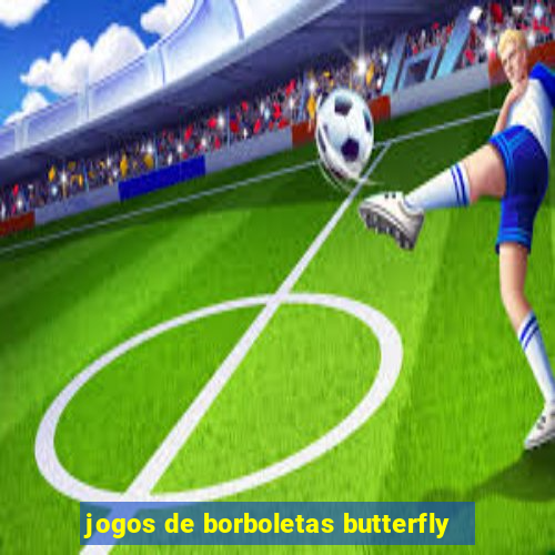 jogos de borboletas butterfly