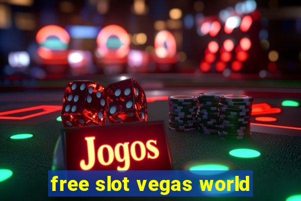 free slot vegas world