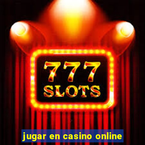 jugar en casino online