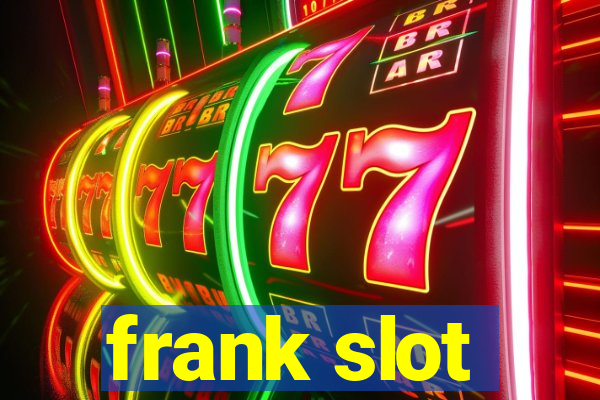 frank slot