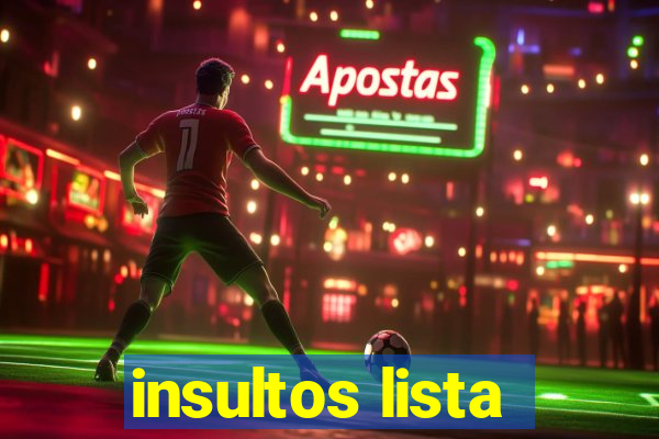 insultos lista