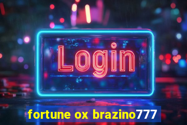 fortune ox brazino777