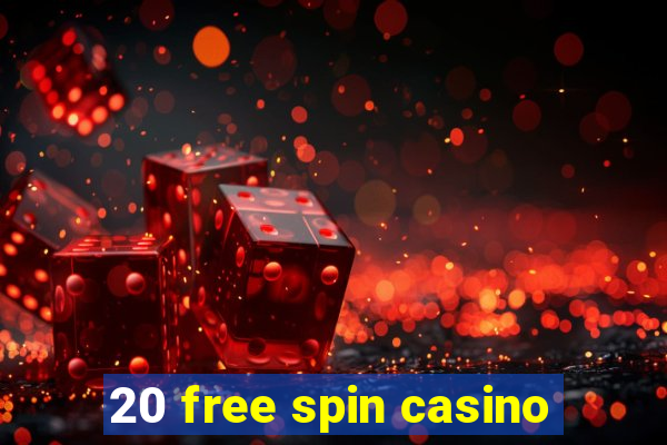 20 free spin casino