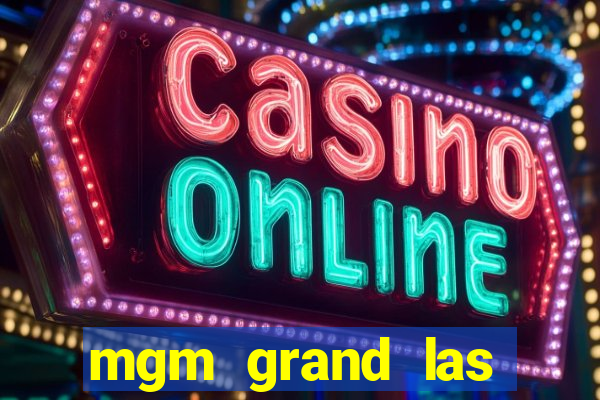 mgm grand las vegas hotel and casino