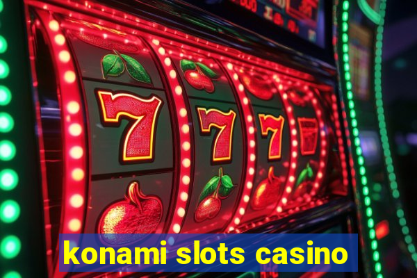 konami slots casino