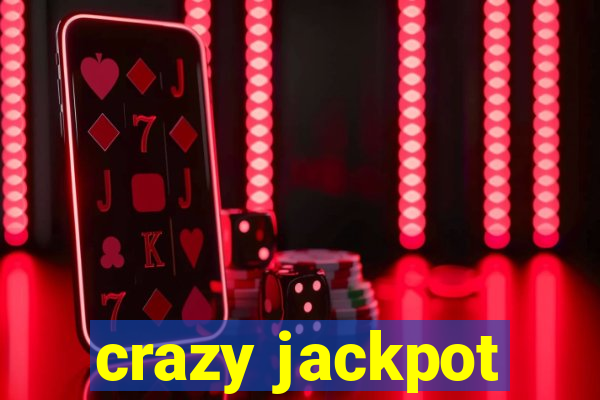 crazy jackpot