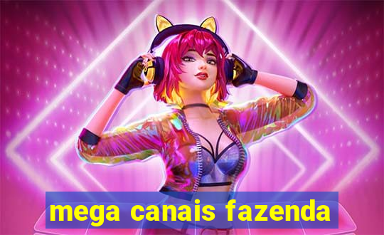 mega canais fazenda