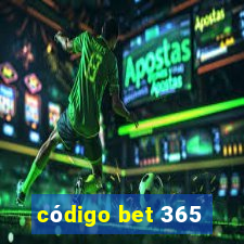 código bet 365