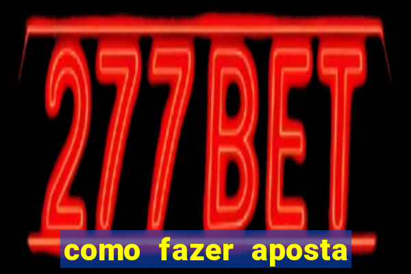 como fazer aposta no sportingbet