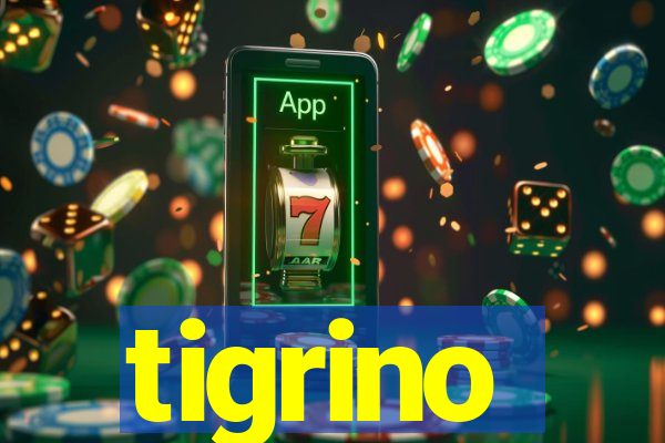 tigrino