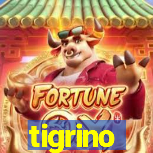 tigrino