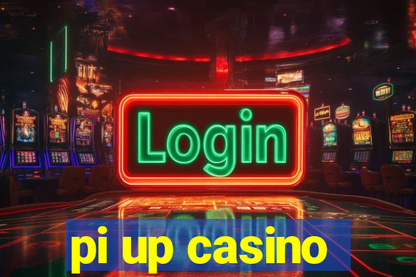 pi up casino