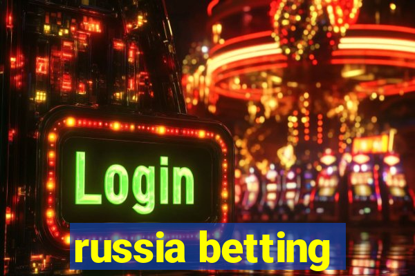 russia betting