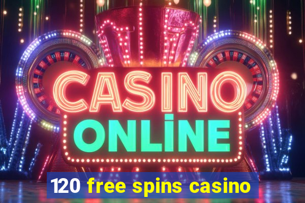 120 free spins casino