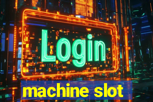 machine slot