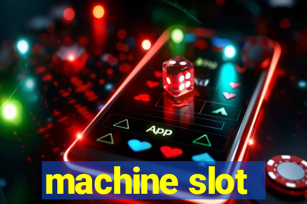 machine slot