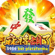 5956 bet plataforma