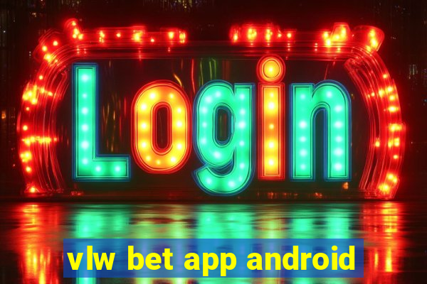 vlw bet app android