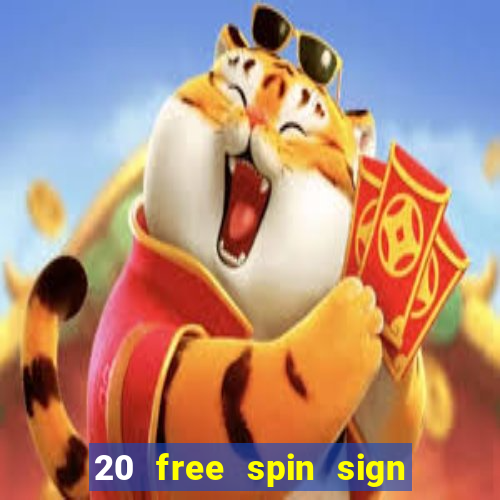 20 free spin sign up casino