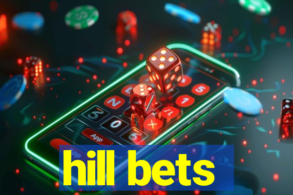 hill bets