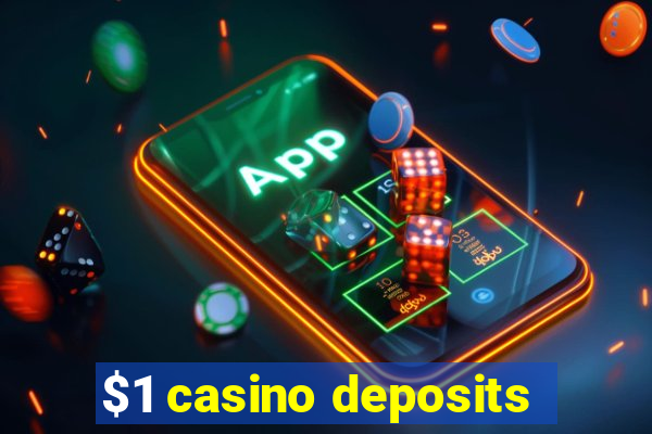 $1 casino deposits