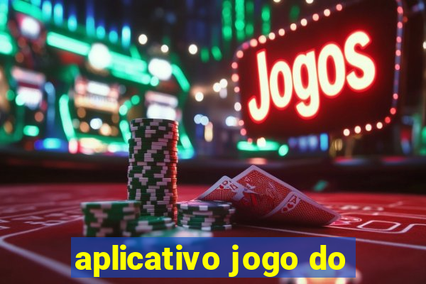 aplicativo jogo do