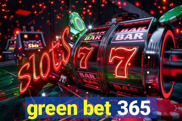 green bet 365