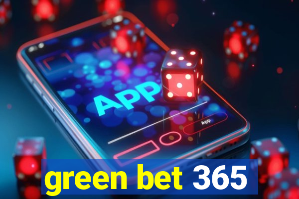 green bet 365