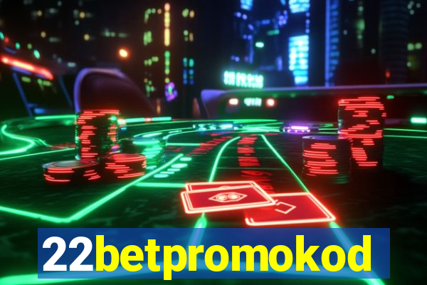 22betpromokod